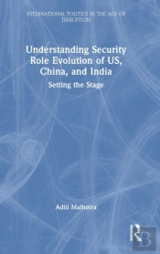 Understanding Security Role Evolution Of Us, China, And India