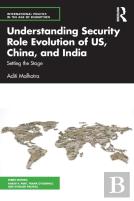 Understanding Security Role Evolution Of Us, China, And India