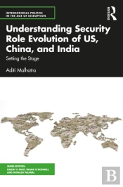 Understanding Security Role Evolution Of Us, China, And India