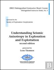 Understanding Seismic Anisotropy In Exploration And Exploitation