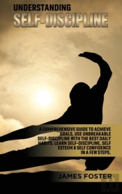 Understanding Self- Discipline: A Compre