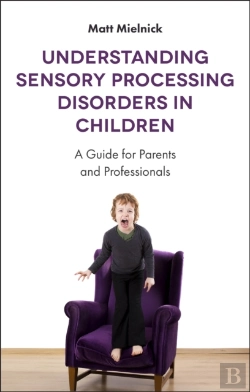 Bertrand.pt - Understanding Sensory Processing Disorders In Children