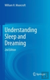 Understanding Sleep And Dreaming