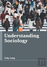 Understanding Sociology