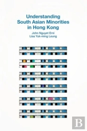 Understanding South Asian Minorities In Hong Kong