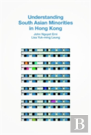 Understanding South Asian Minorities In Hong Kong