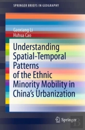 Understanding Spatial-Temporal Patterns Of The Ethnic Minority Mobility In Chinaâ€™S Urbanization