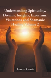 Understanding Spirituality, Dreams, Insi