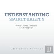 Understanding Spirituality