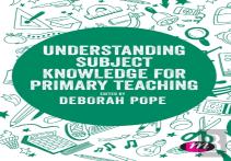 Understanding Subject Knowledge For Primary Teaching