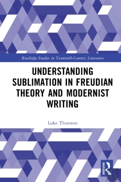 Bertrand.pt - Understanding Sublimation In Freudian Theory And Modernist Writing
