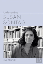 Understanding Susan Sontag