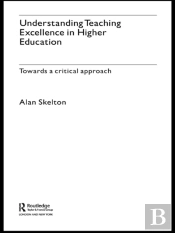 Understanding Teaching Excellence In Higher Education