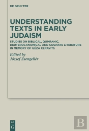 Understanding Texts In Early Judaism