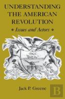 Understanding The American Revolution