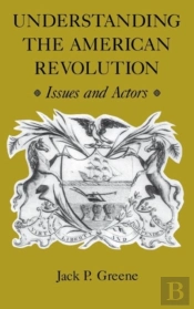 Understanding The American Revolution