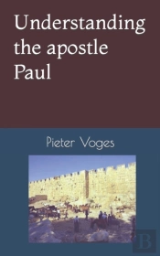 Understanding The Apostle Paul