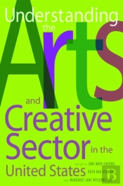Understanding The Arts And Creative Sector In The United States