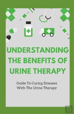 Bertrand.pt - Understanding The Benefits Of Urine Therapy