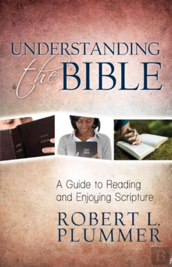 Bertrand.pt - Understanding The Bible Â€“ A Guide To Reading And Enjoying Scripture