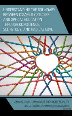 Bertrand.pt - Understanding The Boundary Between Disability Studies And Special Education Through Consilience, Self-Study, And Radical Love