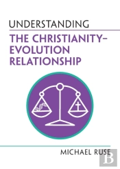Understanding The Christianityâ€“Evolution Relationship