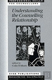 Understanding The Counselling Relationship