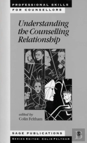 Understanding The Counselling Relationship