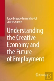 Understanding The Creative Economy And The Future Of Employment