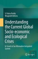 Understanding The Current Global Socio-Economic And Ecological Crises