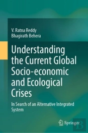 Understanding The Current Global Socio-Economic And Ecological Crises