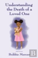Understanding The Death Of A Loved One