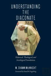 Understanding The Diaconate