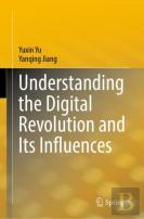 Understanding The Digital Revolution And Its Influences