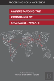 Understanding The Economics Of Microbial Threats