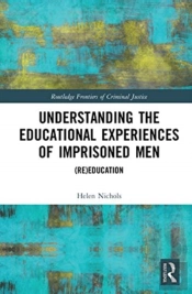 Understanding The Educational Experiences Of Imprisoned Men