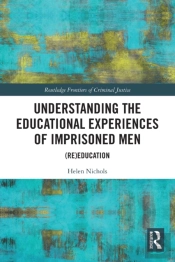Understanding The Educational Experiences Of Imprisoned Men