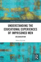 Understanding The Educational Experiences Of Imprisoned Men
