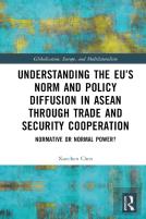 Understanding The Euâ€™S Norm And Policy Diffusion In Asean Through Trade And Security Cooperation