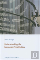 Understanding The European Constitution
