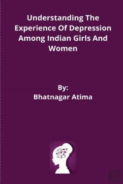 Bertrand.pt - Understanding The Experience Of Depression Among Indian Girls And Women