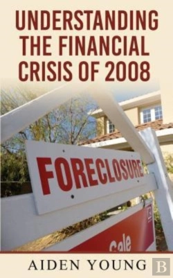 Bertrand.pt - Understanding The Financial Crisis Of 2008