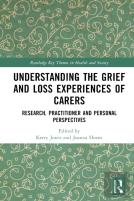 Understanding The Grief And Loss Experiences Of Carers