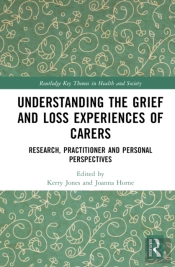 Understanding The Grief And Loss Experiences Of Carers