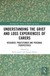 Understanding The Grief And Loss Experiences Of Carers