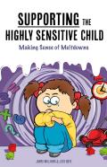 Understanding The Highly Sensitive Child