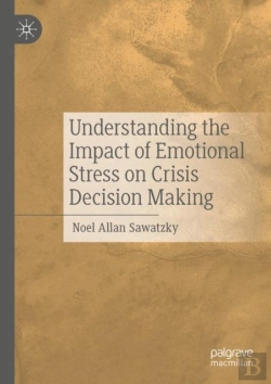 Bertrand.pt - Understanding The Impact Of Emotional Stress On Crisis Decision Making