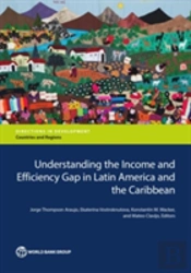 Understanding The Income And Efficiency Gap In Latin America And The Caribbean