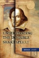 Understanding The Invisible Shakespeare