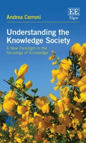 Understanding The Knowledge Society - A New Paradigm In The Sociology Of Knowledge